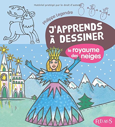 J'apprends à dessiner le royaume des neiges
