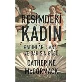 Resimdeki Kadın - Kadınlar Sanat ve Bakışın G&uuml;c&uuml;