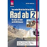 Rad ab 2 - Zum zweiten Mal mit dem Rad um die Welt Vier Jahre, 68 Länder und 88.000 Kilometer (Edition Reise Know-How)