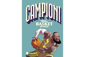 Campioni del basket di oggi