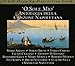Produktbild O Sole Mio: Antologia Canzone Napoletana by O Sole Mio-Napoli (2013-05-03)