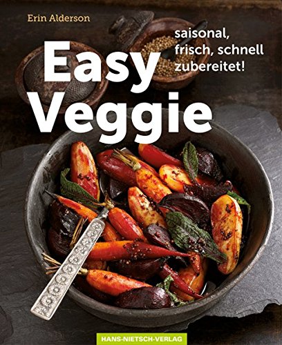 Download Easy Veggie: saisonal, frisch, schnell zubereitet! Download Easy Veggie: saisonal, frisch, schnell zubereitet!