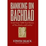 Banking on Baghdad: Inside Iraq's 7,000-year History of War, Profit, and Conflict