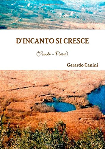 D'INCANTO SI CRESCE (Favole - Poesie)