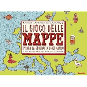 Il gioco delle mappe. Impara la geografia disegnan