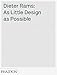As Little Design As Possible: The Work of Dieter Rams by 