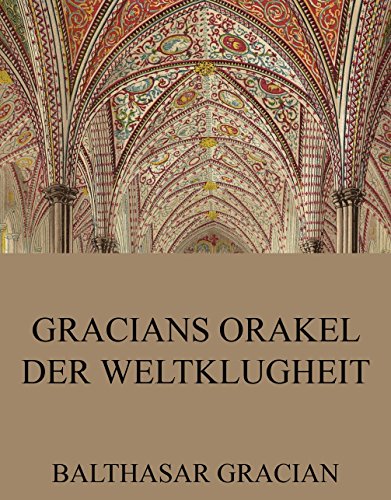Download Gracians Orakel der Weltklugheit Download Gracians Orakel der Weltklugheit
