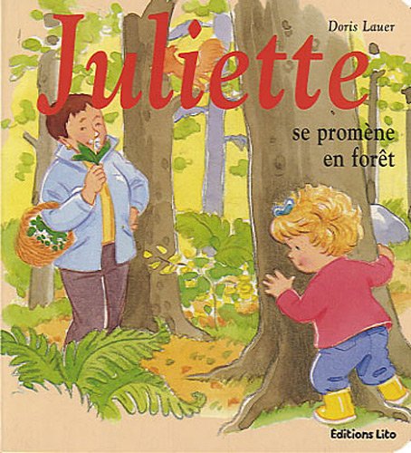 Mini Juliette Se Promène En Forêt Dès 2 Ans Doris Lauer - 