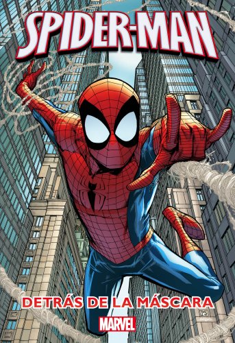 Spider-Man. Detrás de la máscara: Novela y cómic (Spiderman (marvel))