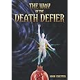The Way of the Death Defier: Apocryphon of Inner Alchemy: 3 (The Magnum Opus Trilogy)