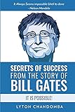 Secrets of Success from the Story of Bill Gates: It is Possible