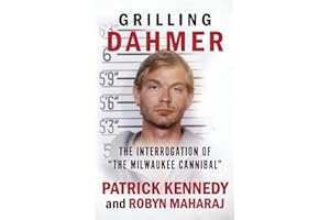 GRILLING DAHMER: The Interrogation Of "The Milwaukee Cannibal"