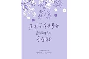 Order Book For Small Business: Customer Record Book Keep Track of Your Customer Orders, Purchase Order Form for Home Based Small Business, Online ... Just a Girl Boss Building her Empire