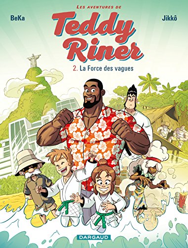 Les Aventures de Teddy Riner- Tome 2 - La Force des vagues en ligne Les Aventures de Teddy Riner- Tome 2 - La Force des vagues en ligne