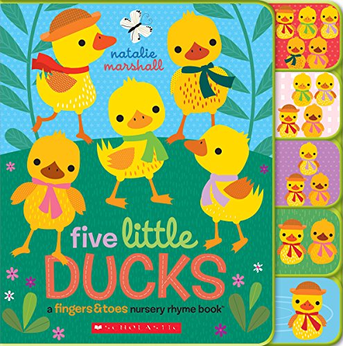 Five Little Ducks: A Fingers & Toes Nursery Rhyme Book: Fingers & Toes Tabbed Board Book (Fingers &