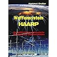 Waffensystem HAARP: Das gefährlichste elektronische Werkzeug des irdischen Militärs