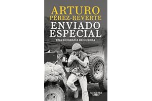 Enviado especial: Una biografía de guerra (Hispánica)