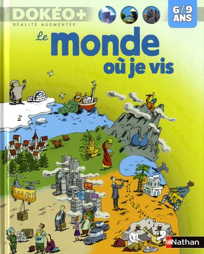 couverture de : Le monde o&ugrave; je vis, 6-9 ans