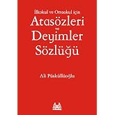 Atas&ouml;zleri ve Deyimler S&ouml;zl&uuml;ğ&uuml;: İlkokul ve Ortaokul İ&ccedil;in
