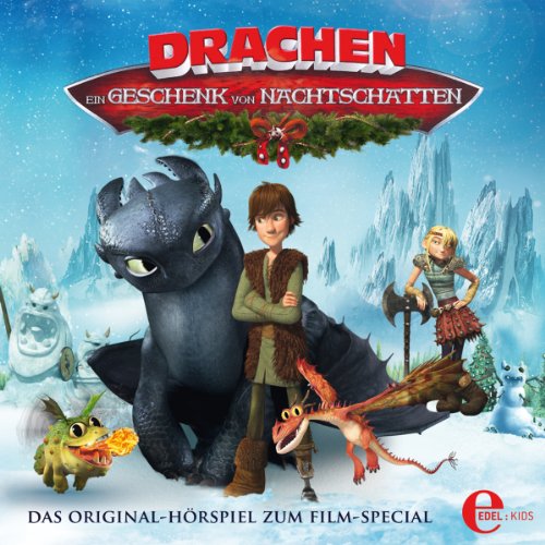 Drachen - Ein Geschenk von Nachtschatten: Das Original-Hörspiel zum Film-Special
