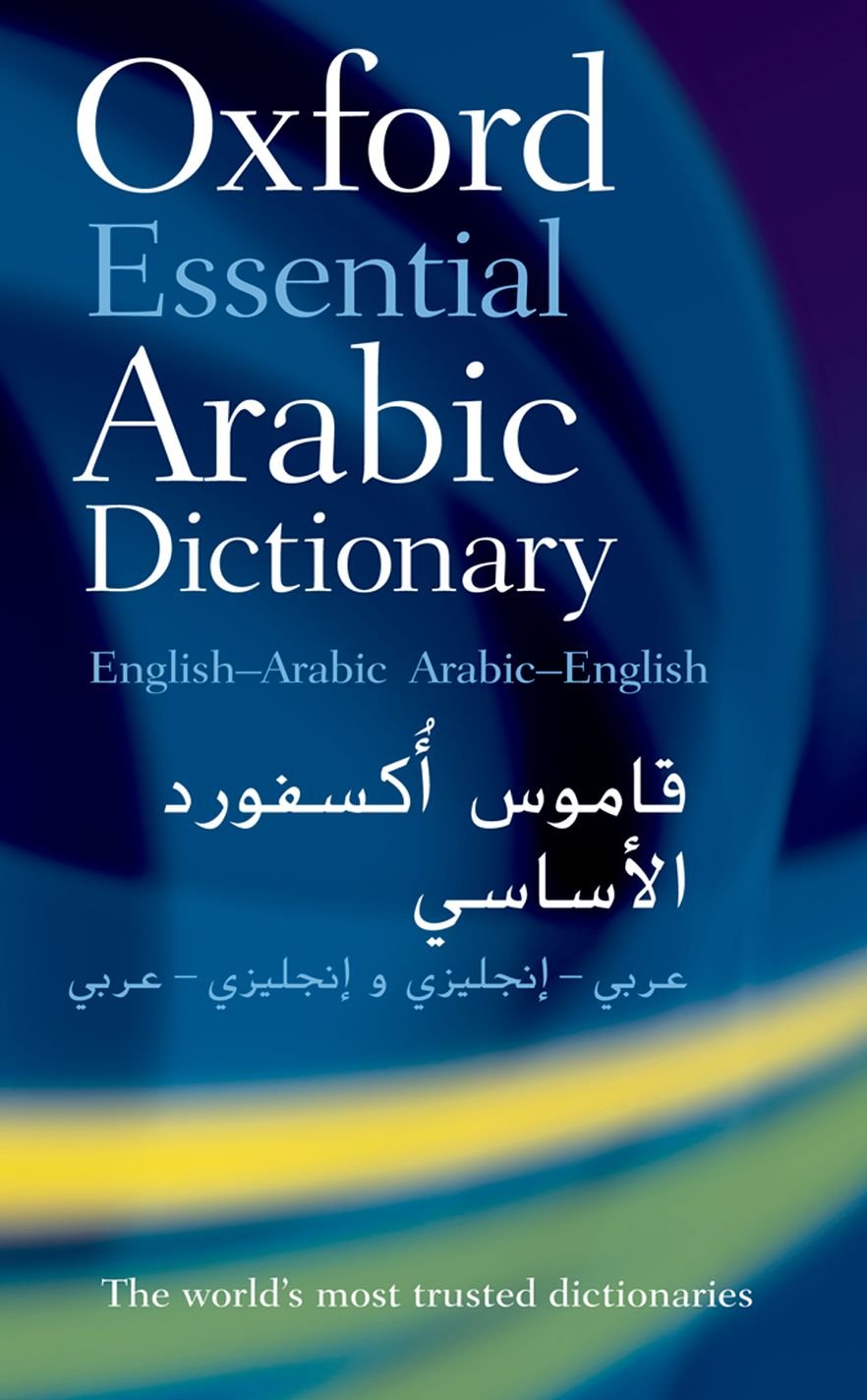 Oxford Essential Arabic Dictionary: English-Arabic/Arabic-English