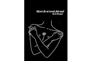 Merci de m'avoir fait mal