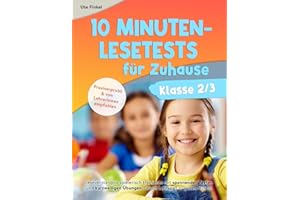 10 Minuten Lesetests für Zuhause Klasse 2/3 Deutsch: Leseverständnis spielerisch trainieren mit spannenden Texten und kurzweiligen Übungen. Durch Lernspaß zu guten Noten!