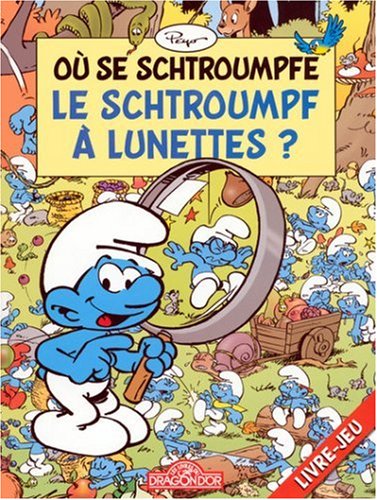 couverture de : O&ugrave; se Schtroumpfe le Schtroumpf &agrave; lunettes ?