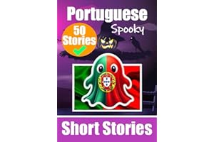 50 Spooky Short Stories in Portuguese | A Dual-Language book: English -Portuguese: Haunted Tales in English and Portuguese | Learn Portuguese Language ... Short Stories (Books for Learning Portuguese)