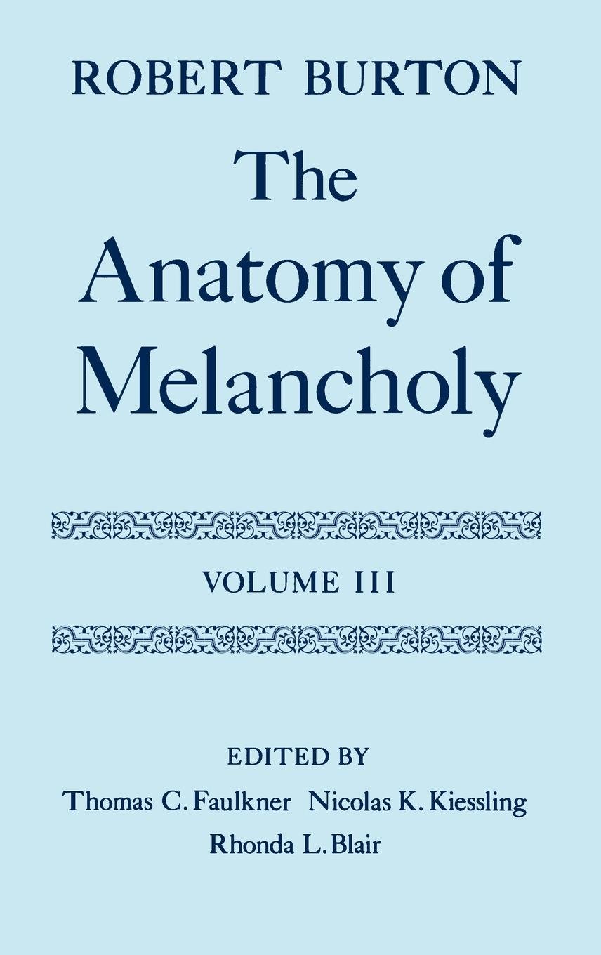 The Anatomy of Melancholy: Volume III: Text: Vol 3