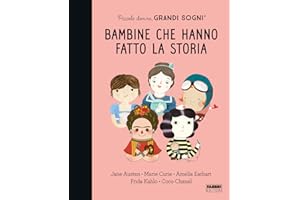 Piccole donne, grandi sogni. Bambine che hanno fatto la storia