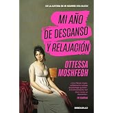 Mi a&ntilde;o de descanso y relajaci&oacute;n (Best Seller | Ficci&oacute;n)