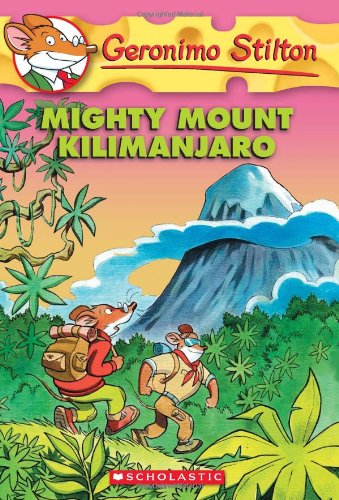 GERONIMO STILTON #41 MIGHTY MOUNT KILIMANJARO