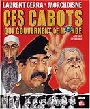 Ces cabots qui gouvernent le monde