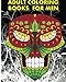 Produktbild Adult Coloring Books  For Men: Men's Tattoos Ideas with +100 Sugar Skulls Coloring Pages