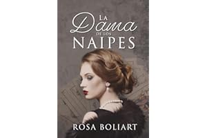La dama de los naipes: Una ficción histórica de secretos familiares, intriga, amor y aventura