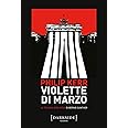 Violette di marzo. La trilogia berlinese di Bernie Gunther (Vol. 1)