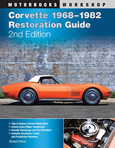 Télécharger Corvette 1968-1982 Restoration Guide, 2nd Edition Gratuit