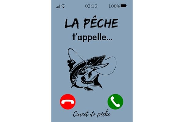 La pêche t'appelle: Carnet de pêche à compléter. Journal avec 54 sessions de pêche. Noter les conditions météorologies du jour, ses prises et prendre ... de pêche. Finition mate. 15.24x22.86 cm