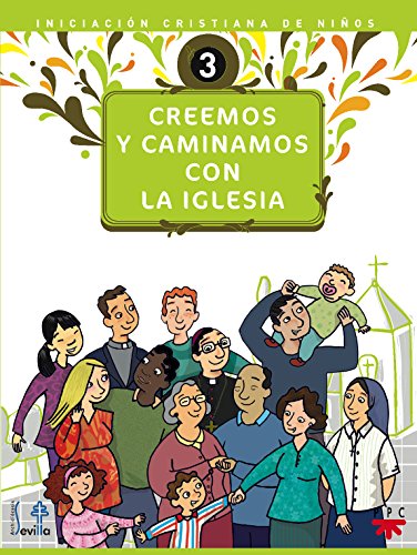 Creemos Y Caminamos Con La Iglesia (Catequesis Sevilla)