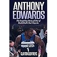 Anthony Edwards: The Inspiring Story of One of Basketball's Star Guards (Basketball Biography Books)