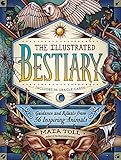 The Illustrated Bestiary: Guidance and Rituals from 36 Inspiring Animals (Wild Wisdom) by 
