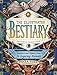 The Illustrated Bestiary: Guidance and Rituals from 36 Inspiring Animals (Wild Wisdom) by 
