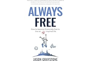 Always Free: How to become financially free to live an inspired life