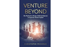 Venture Beyond: The Playbook to Design, Build and Operate your Corporate Venture Capital