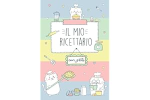 Ricettario Da Scrivere: Quaderno con tante illustrazioni di gatti per annotare le tue ricette migliori