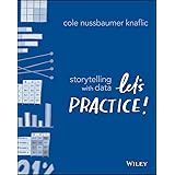 Storytelling with Data: Let′s Practice!