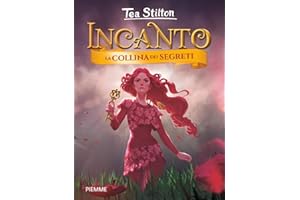 La collina dei segreti. Incanto