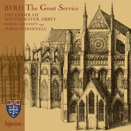Byrd: The Great Service; Anthems; Voluntaries /The Choir of Westminster Abbey · O'Donnell