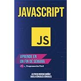 Aprende JavaScript en un fin de semana (Aprende en un fin de semana)